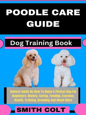 cover image of POODLE CARE GUIDE  Dog Training Book
